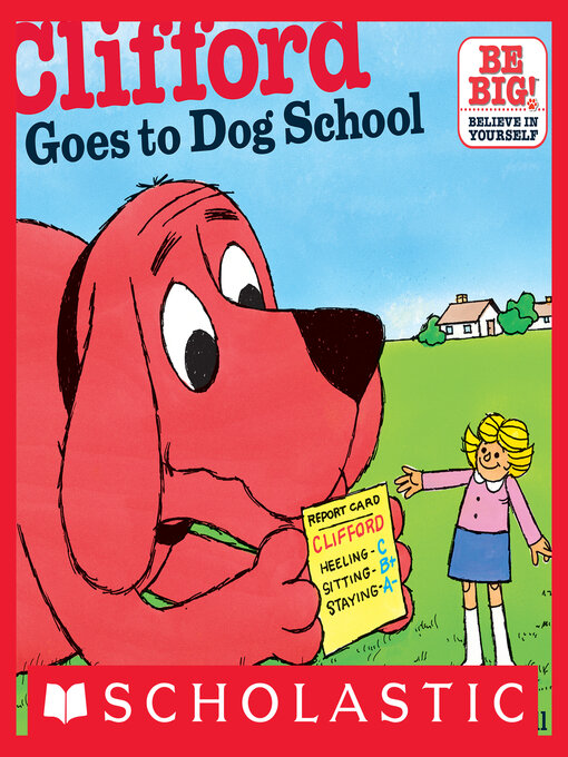 Title details for Clifford Goes to Dog School by Norman Bridwell - Wait list